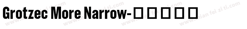 Grotzec More Narrow字体转换